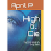 High til I Die: The Dirty Mind of a Drug Addict