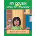 My Cousin Has Sickle Cell Disease