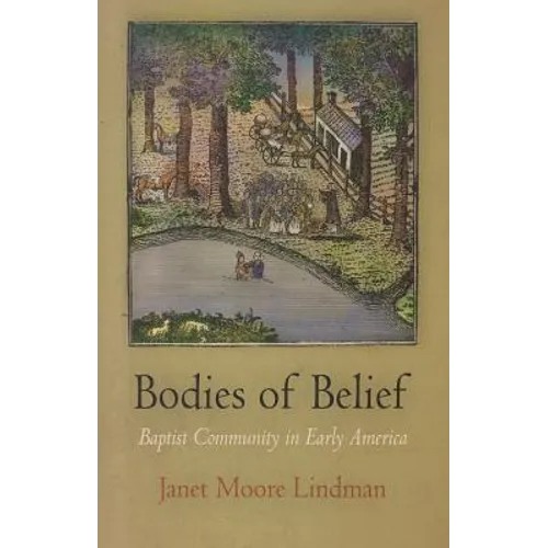 Bodies of Belief: Baptist Community in Early America