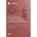 Recent Advances in Processing Technologies for Substance Extraction, Separation, and Enrichment