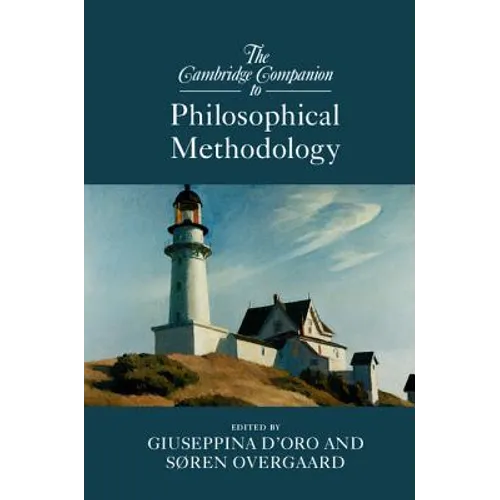 The Cambridge Companion to Philosophical Methodology