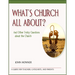 What's Church All About?: And Other Tricky Questions about the Church