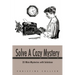 Solve a Cozy Mystery: 35 Mini-Mysteries with Solutions