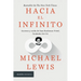 Hacia El Infinito: Ascenso Y Caída de San Bankman-Fried, Fundador de Ftx / Going Infinite: The Rise and Fall of a New Tycoon