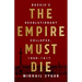 Empire Must Die: Russia's Revolutionary Collapse, 1900-1917