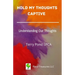 Hold My Thoughts Captive: Understanding Our Thoughts