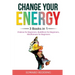 Change Your Energy: 3 Books in 1: Chakras for Beginners, Buddhism for Beginners, Mindfulness for Beginners: 3 Books in 1: Chakras for Beginners, Buddh