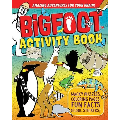 Bigfoot Activity Book: Wacky Puzzles, Coloring Pages, Fun Facts & Cool Stickers!