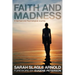 Faith and Madness: A Spiritual and Psychological Journey