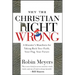 Why the Christian Right Is Wrong: A Minister's Manifesto for Taking Back Your Faith, Your Flag, Your Future