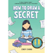 How to Draw a Secret: A Graphic Novel