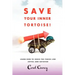 Save Your Inner Tortoise!: Learn How to Cross the Finish Line Joyful and Satisfied