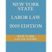 New York State Labor Law 2019 Edition