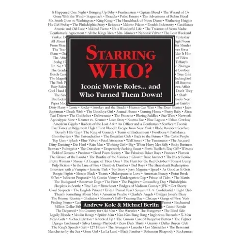 Starring WHO?: Iconic Movie Roles... and Who Turned Them Down