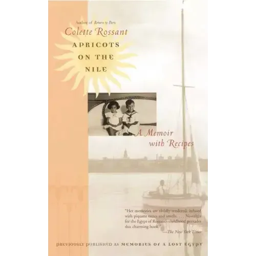Apricots on the Nile: A Memoir with Recipes