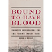 Bound to Have Blood: Frontier Newspapers and the Plains Indian Wars