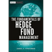 The Fundamentals of Hedge Fund Management: How to Successfully Launch and Operate a Hedge Fund
