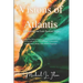 Visions of Atlantis: Reclaiming our Lost Ancient Legacy