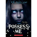 Possess Me