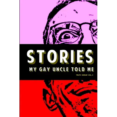 Stories My Gay Uncle Told Me