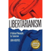 Libertarianism: A Political Philosophy for Tomorrow