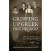 Growing Up Greek in Chicago: The Ups and Down of an Ethnic Identity