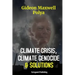 Climate Crisis, Climate Genocide and Solutions