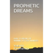 Prophetic Dreams: How to Dream the Winning Lottery Numbers