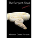 The Serpent Seed: Debunked