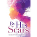 By His Scars