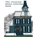 The Victorian House: Architectural Coloring Book: A Stress Management Coloring Book For Adults