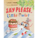 Say Please, Little Owlet: (Children's book about the Little Owlet Who Learns Manners, Rhyming Kids book, Bedtime Story, Picture Books, Ages 3-5,