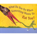 What Do You Do When Something Wants to Eat You?