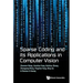 Sparse Coding and Its Applications in Computer Vision