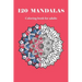 120 MANDALAS coloring book for adults: 120 designs for adults relaxation
