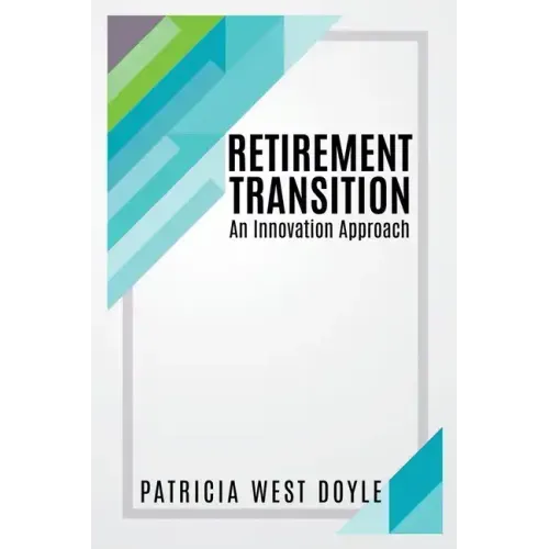 Retirement Transition: An Innovation Approach