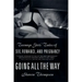 Going All the Way: Teenage Girls' Tales of Sex, Romance, and Pregnancy