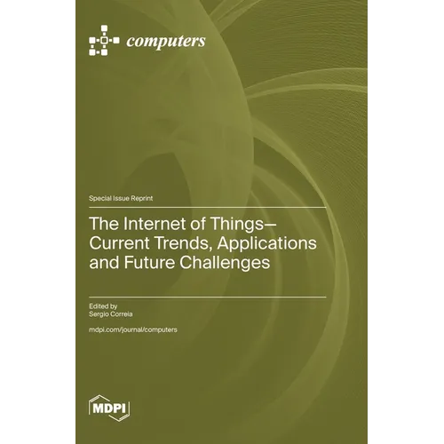The Internet of Things-Current Trends, Applications and Future Challenges