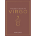 The Zodiac Guide to Virgo: The Ultimate Guide to Understanding Your Star Sign, Unlocking Your Destiny and Decoding the Wisdom of the Stars