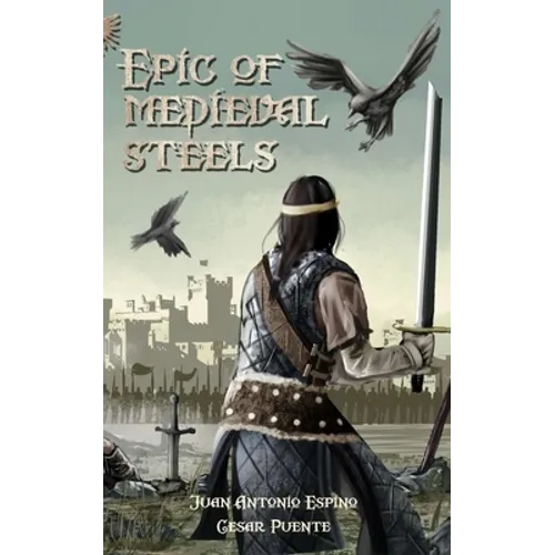 Epic of Medieval Steels