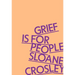 Grief Is for People