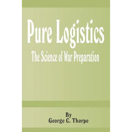Pure Logistics: The Science of War Preparation