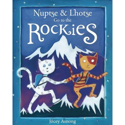 Nuptse and Lhotse Go to the Rockies