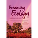 Dreaming Ecology: Nomadics and Indigenous Ecological Knowledge, Victoria River, Northern Australia