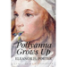 Pollyanna Grows Up: Illustrated