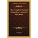 The Complete Poetical Works And Letters Of John Keats