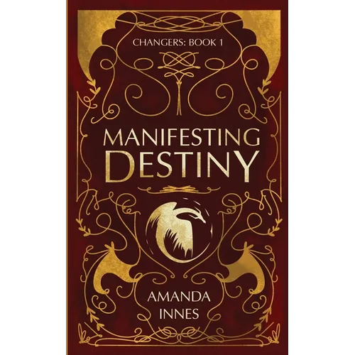 Manifesting Destiny: Book 1)