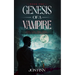 Genesis of a Vampire: One Lost Soul Will Shape Human Destiny
