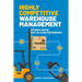 Highly Competitive Warehouse Management: Action plan for best-in-class performance