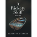 A Rickety Skiff: Poems